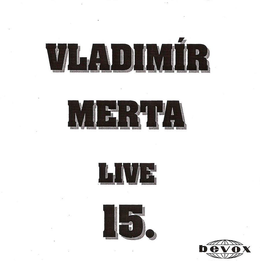 VLADIMR MERTA - LIVE 15