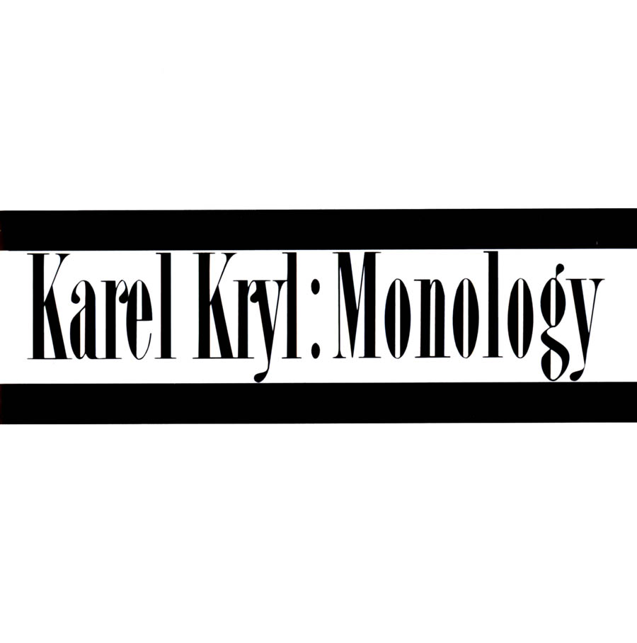 KAREL KRYL - MONOLOGY / CD 1