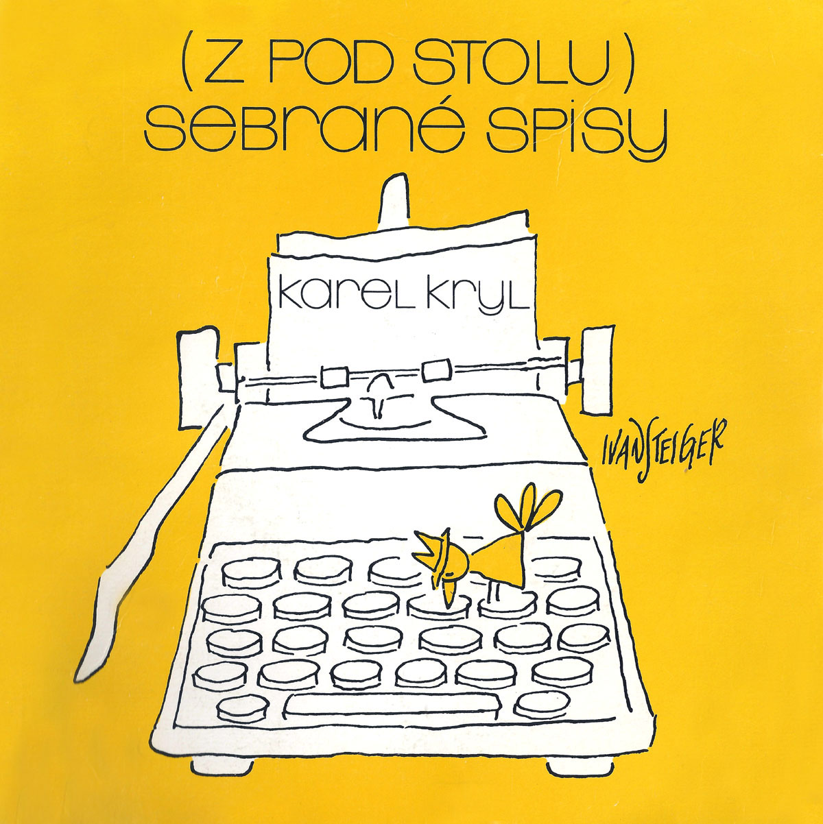  KAREL KRYL - Z POD STOLU SEBRAN SPISY