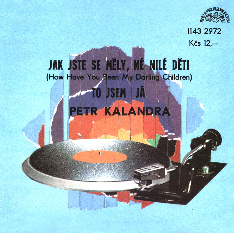 Petr Kalandra - Jak jste se mly, m mil dti / To jsem j 1