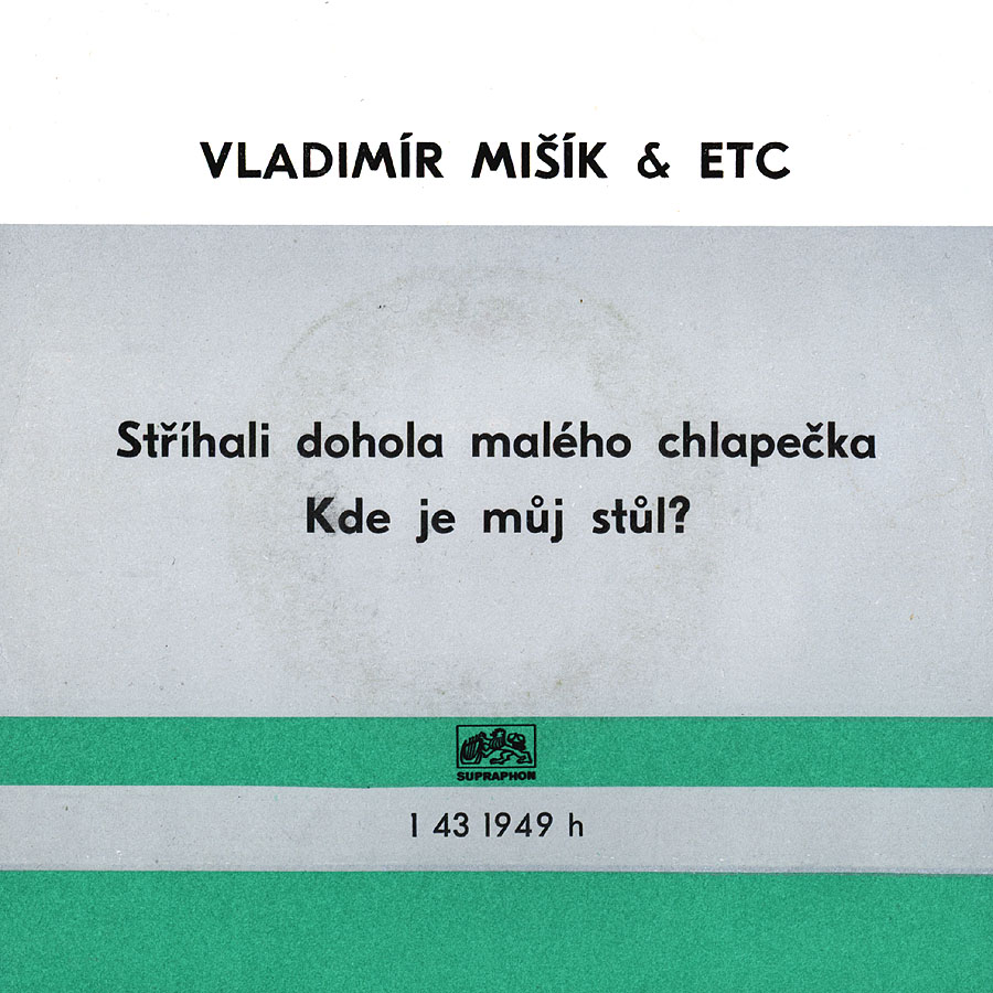 VLADIMR MIK & ETC - Sthali do hola malho chlapeka / Kde je mj stl? 1